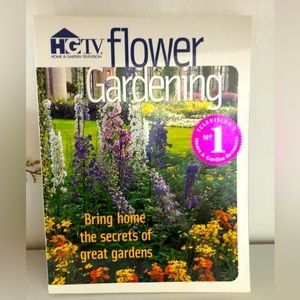 HGTV Flower Gardening: Bring Home the Secrets of Great Gardens By HGTV - GOOD